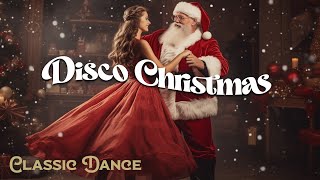 Classic Disco Christmas 2025 Music Playlist 🎅 The Best Instrumental Christmas Music Dance Megamix [upl. by Ahseinat411]