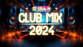 Music Mix 2024  Party Club Dance 2024  Best Remixes Of Popular Songs 2024 MEGAMIX DJ Silviu M [upl. by Coco]