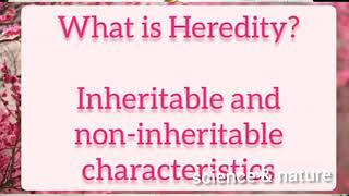 Heritable and NonInheritable Characters [upl. by Ellenrahs]