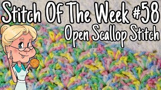 Stitch of the Week  58 Open Scallop Stitch  Crochet Tutorial [upl. by Monia122]