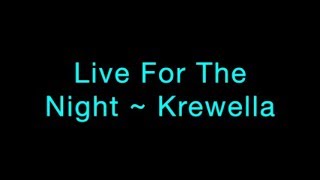 Live For The Night  Krewella Clean Lyrics [upl. by Sterne]