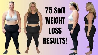 75 SOFT WEIGHT LOSS RESULTS [upl. by Senilec559]