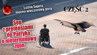 Sęp z pretensjami do Patryka o nieterminowy zgon cześć 2♠️Omawianie treści JtO wskazane przez widzów [upl. by Packer]