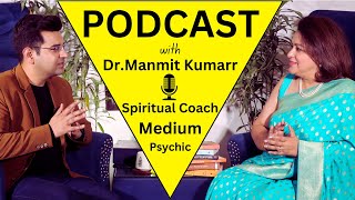 Do spirits exist Bone chilling truths with PsychicMedium Dr Manmit Kumarr Secrets of SpiritWorld [upl. by Yemar875]