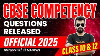 CBSE Competency Questions Released Official 2025  Class 10 amp 12 🔥 Shimon Sir [upl. by Georgy]