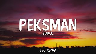 Peksman  Siakol Lyrics [upl. by Leaj]