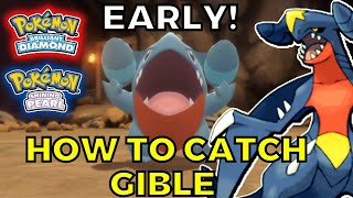 How to Catch GIBLE and get GARCHOMP Early in Pokemon Brilliant Diamond and Shining Pearl [upl. by Stanway]