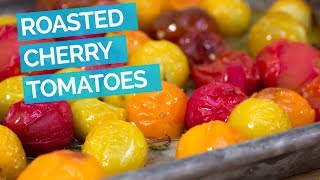 Roasted Cherry Tomatoes Recipe [upl. by Tom]