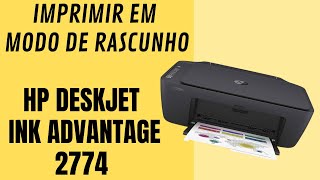 Configurar impressora HP Deskjet Ink Advantage 2774 para imprimir em rascunho [upl. by Ihculo456]