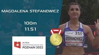 MAGDALENA STEFANOWICZ  100m 🏃‍♀️  U23 🇵🇱 ATHLETICS CHAMPIONSHIPS  POZNAŃ 2022 100m dash [upl. by Yoccm495]