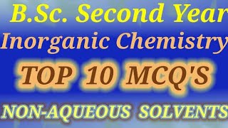 BSc second year inorganic chemistry  Top 10 MCQs  Non aqueous solvents RVCc [upl. by Foscalina]