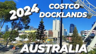 COSTCO DOCKLANDS IN MELBOURNE AUSTRALIA 2024 [upl. by Uzia]