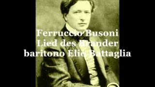 Busoni Ferruccio Lied des Brander baritono Elio Battaglia [upl. by Eidson739]