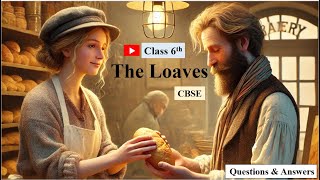 The Loaves Questions amp Answers CBSE Class 6th [upl. by Palmore419]