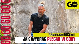 Plecak trekkingowy w góry Jak wybrać radzi AmbasadorGOSport Karol Poszalski [upl. by Henriette968]