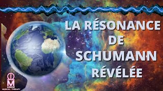 LA RÉSONANCE DE SCHUMANN  QUI ÉTAIT SCHUMANN [upl. by Pressman]