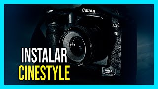 🔥Descubre COMO Instalar Cinestyle En Una Camara Canon FACILMENTE 📸 [upl. by Anaigroeg]