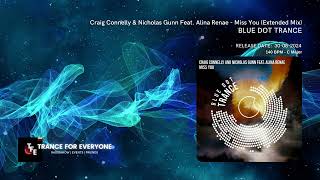 Craig Connelly amp Nicholas Gunn Feat Alina Renae  Miss You Extended Mix BLUE DOT TRANCE [upl. by Hayidan]