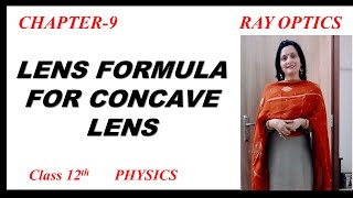 Lens Formula for Concave Lens Chapter 9 Ray Optics Class 12 physics [upl. by Buff918]