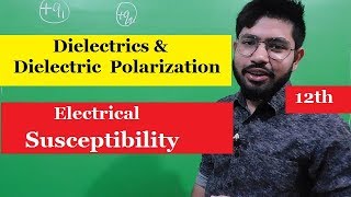 Dielectric Polarization in hindi  Electrical susceptibility in hindi  Abhishek sahu [upl. by Utta]