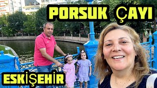 ESKİŞEHİR GEZİSİ  PORSUK ÇAYI ESKİŞEHİRDE GEZİLECEK YERLER  GEZİ VİDEOLARI  GEZELİM GÖRELİM [upl. by Tedmund]