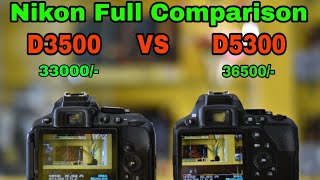 Nikon D3500 vs D5300 Point by point comparison latest price [upl. by Mariann]