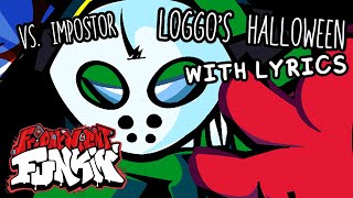 Loggos Halloween WITH LYRICS  Friday Night Funkin VS Impostor Mod Cover [upl. by Camilia]