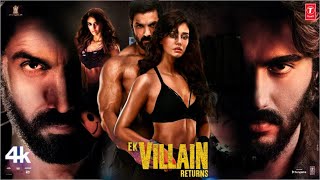 Ek Villain Returns Full Movie  John Abraham  Disha Patani  Arjun Kapoor  Tara  Trailer Launch [upl. by Brady]