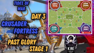 C12115 Tides of War  Day 3 Crusader Fortress  Past Glory [upl. by Edijabab]