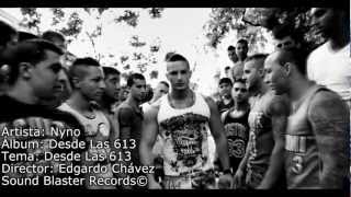 Nyno  Desde Las 613 Videoclip Oficial [upl. by Amatruda]