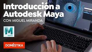 Introducción a Autodesk Maya  Domestika Basics de Miguel Miranda [upl. by Naples]