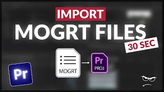 How to Import MOGRT Files THE RIGHT WAY  Premiere Pro 2024 [upl. by Eletnahs738]