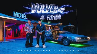 Oscar Maydon x Junior H  Volver Al Futuro Official Video [upl. by Notliw827]