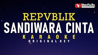 Sandiwara Cinta  Repvblik Karaoke [upl. by Ehrman]