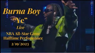 Burna Boy “Ye” Live at NBA AllStar Game 2192023 [upl. by Publias346]