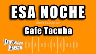 Cafe Tacuba  Esa Noche Versión Karaoke [upl. by Gyimah]