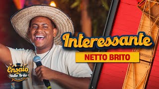 INTERESSANTE  Netto Brito  Ensaio de São João OFICIAL [upl. by Ikilisav799]