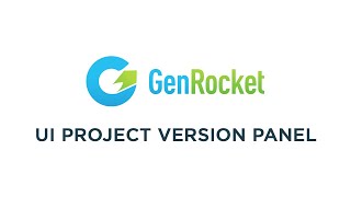 GenRocket UI Project Version Panel [upl. by Tilford]