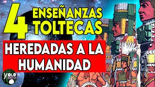 4 ENSEÑANZAS TOLTECAS HEREDADAS A LA HUMANIDAD [upl. by Sadnac609]