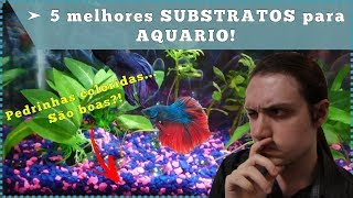 5 melhores SUBSTRATOS para AQUÁRIO [upl. by Lenra]