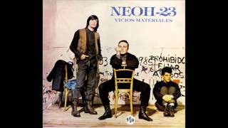 Neoh 23  Vicios Materiales 1988 [upl. by Fairman]