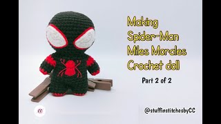 Amigurumi  Making SpiderMan Miles Morales Crochet Doll Part 2 of 2 [upl. by Nnaeirrac]