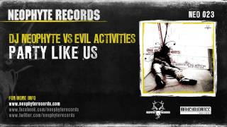 DJ Neophyte vs Evil Activities  Party Like Us NEO023 2004 [upl. by Margarete]