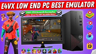 New E4VX Emulator Best For Low End PC Without Graphics Card  Best Emulator For PC Free Fire 2024 [upl. by Nyvar188]