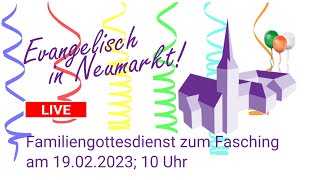 Evangelisch in Neumarkt  Familiengottesdienst zum Fasching am 19022023 1000 [upl. by Salas85]