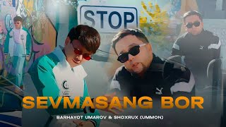 Shohrux Ummon amp Barhayot Umarov  Sevmasang bor MooD Video [upl. by Sucy310]