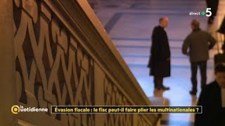 Evasion fiscale  le fisc peutil faire plier les multinationales [upl. by Stinson]