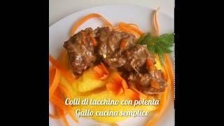 Colli di tacchino con polenta  Gallo cucina semplice [upl. by Aderf971]