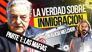 La Verdad sobre la INMIGRACIÓN  Parte I Las Mafias de la Inmigración [upl. by Balough]