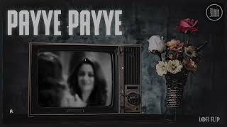 Payye Payye LoFi Flip by Dhipin Justus [upl. by Zennie]